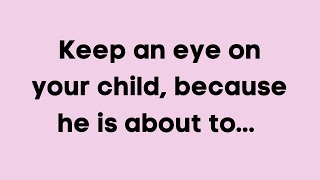 ✝️💌 God Message Today | Keep an eye on your child, because he is about to... | Obtain God's Grace