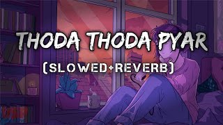 Thoda Thoda Pyar lofi (Slowed+Reverb) | Ancient cluster |