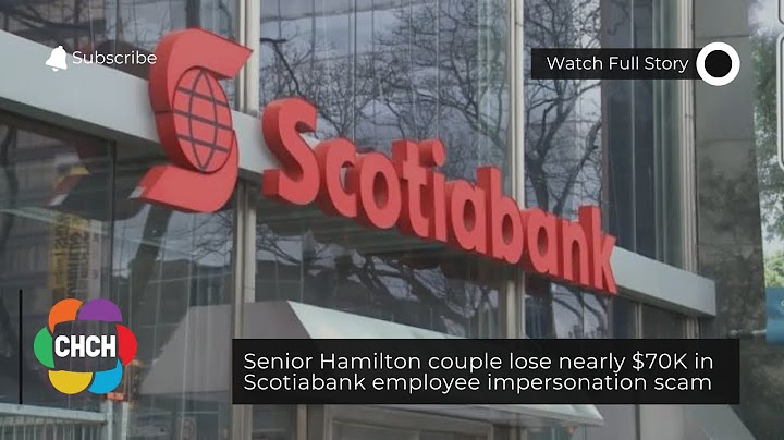 Senior Hamilton couple lose nearly $70K from Scotiabank employee impersonation scam