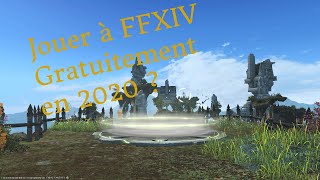 Jouer Gratuitement à FFXIV en 2020 - Guide FR