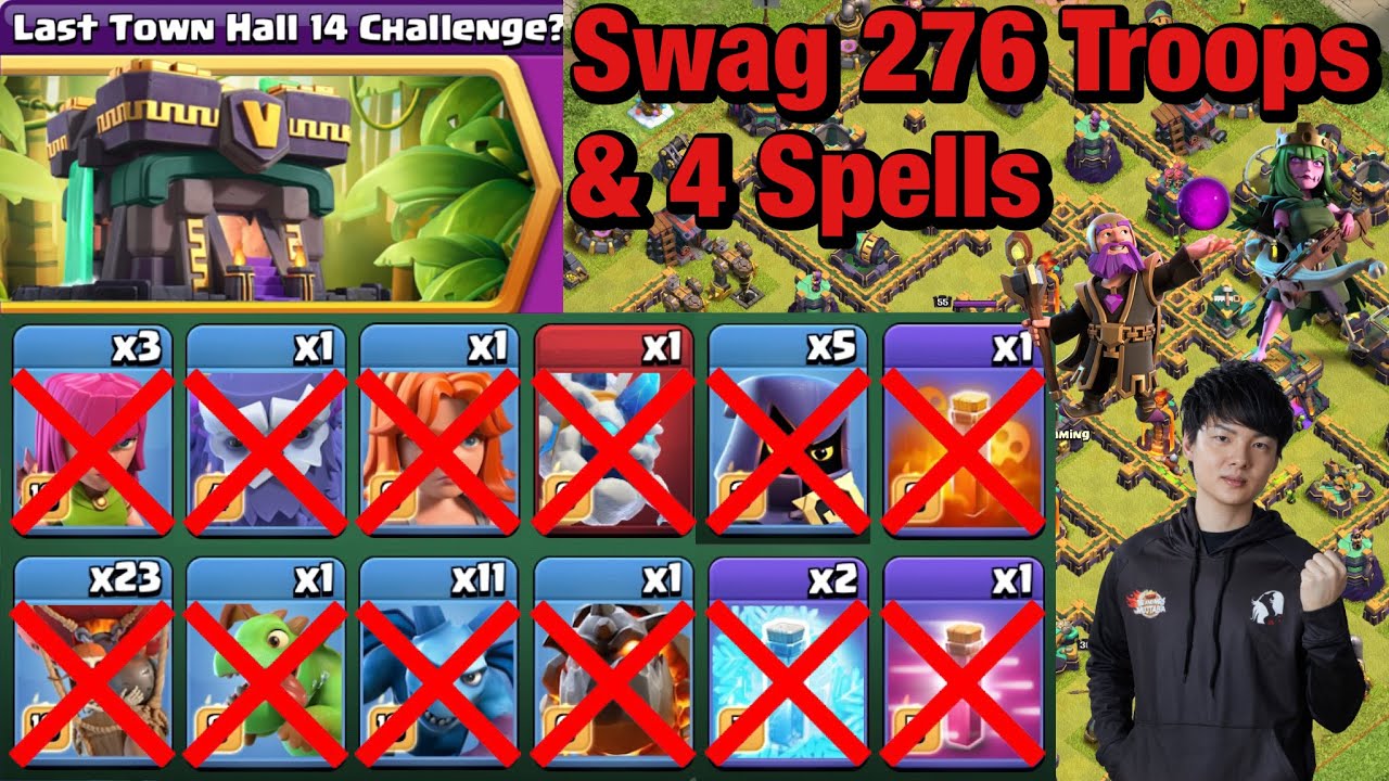 Last Town Hall 14 Challenge_Swag 276 Troops & 4 Spells - YouTube
