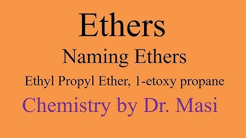 1-ethoxy propane, ethyl propyl ether, Naming Ethers IUPAC Nomenclature Organic Chemistry