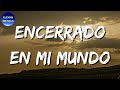 🎵 Lefty SM - Encerrado En Mi Mundo (Letra\Lyrics)