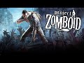 Project Zomboid (2021) - Post Apocalyptic Zombie Survival Sandbox