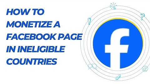 HOW TO MONETIZE A FACEBOOK PAGE IN AN INELIGIBLE COUNTRY #facebookmonetization  #makingmoneyonline