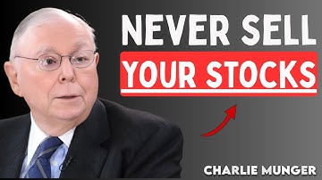 Charlie Munger: Why You Should Buy Great Stocks And Never Sell?