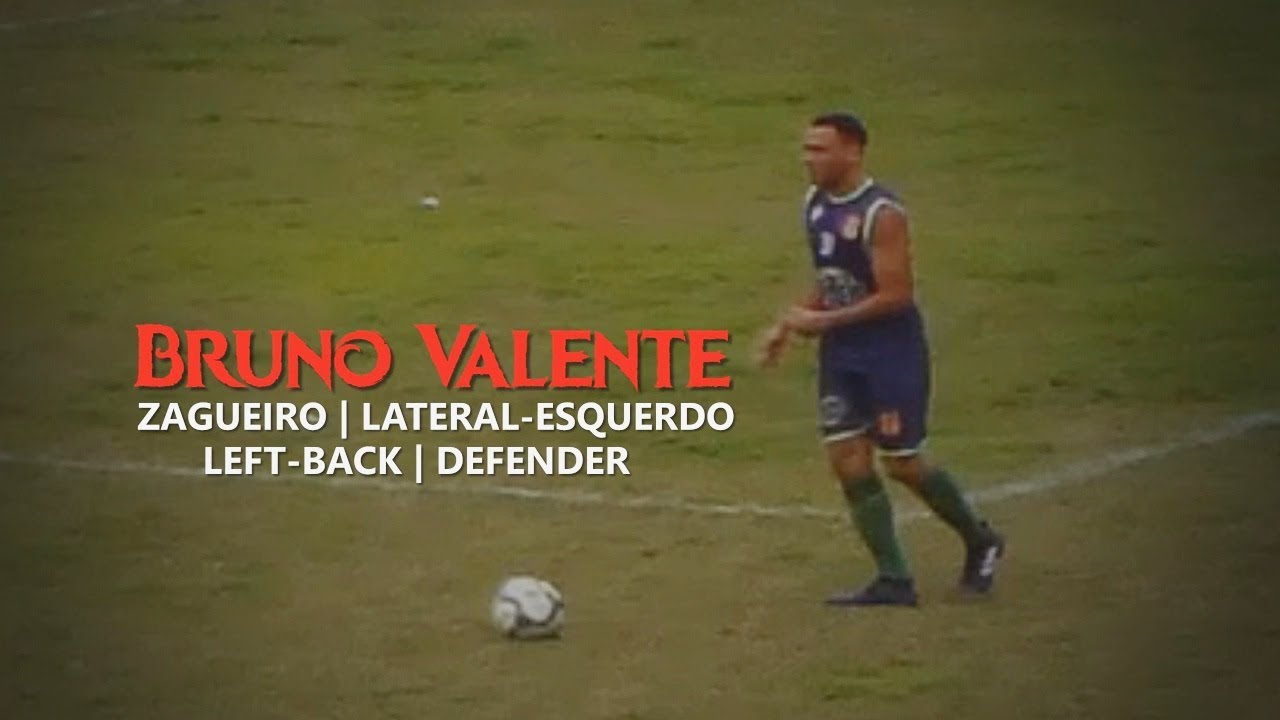 LANCES BRUNO VALENTE | DEFENDER/LEFT-BACK