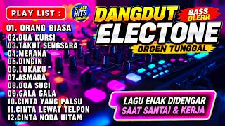 ORGEN TUNGGAL ELECTONE DANGDUT LAWAS – LAGU PILIHAN VIRAL AUDIO JERNIH