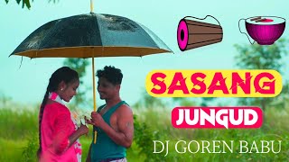 🌿new Ho munda DJ song 2026  || SASANG JUNGUD HoMo || DJ Goren Babu katkara hatu goilkera