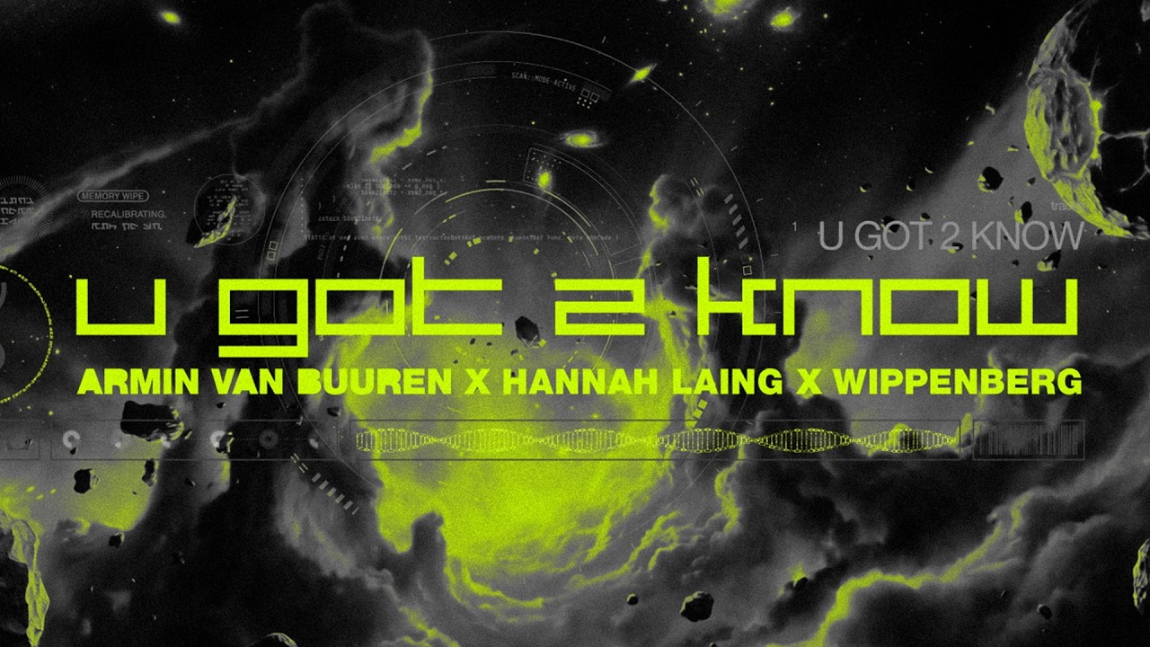 Watch Armin van Buuren x Hannah Laing x Wippenberg - U Got 2 Know (Official Lyric Video) on YouTube Watch Armin van Buuren x Hannah Laing x Wippenberg - U Got 2 Know (Official Lyric Video) on YouTube