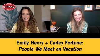 Emily Henry + Carley Fortune | People We Meet On Vacation