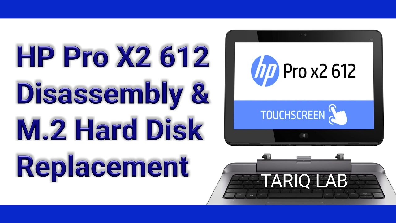 HP Pro x2 612 Disassembly & SSD M.2 Hard Disk Replacement YouTube