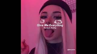 Give me Everything (Nikmadethis Hardstyle Bootleg)