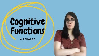 COGNITIVE FUNCTIONS - 4 PEDALS TO THE MIND