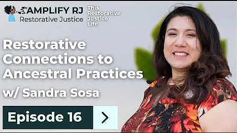 This Restorative Justice Life Episode 16: Sandra S...