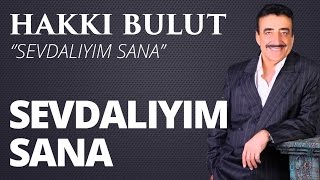 Hakkı Bulut - Sevdalıyım Sana Resimi