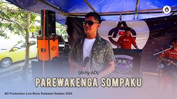 PAREWAKENGA SOMPAKU X ACHY AO X AO PRODUCTION LIVE TABELLA BONE SULSEL 2025 X SIMUNGIL AUDIO