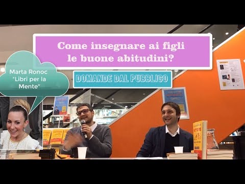 Video: Come Insegnare A Tuo Figlio Le Buone Abitudini