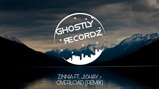 ZINNIA FT. JISHAY - OVERLOAD (REMIX)