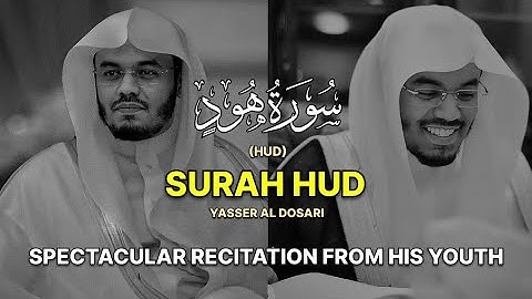 GOLDEN DAYS OF SHEIKH | Surah Hud (Complete) | سورة هود (كاملة) | Yasser Al Dosari | ياسرالدوسري