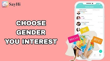 How To Choose Gender You Interest On SayHi App