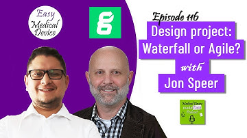 Medical Device Design Control: Waterfall or Agile? [Jon Speer Greenlight Guru]