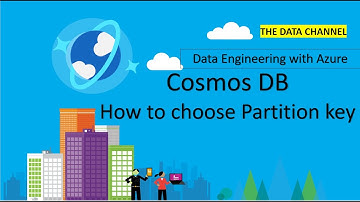 Azure Cosmos DB - How to Choose Partition Key (#17)