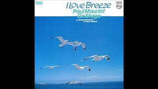 Paul Mauriat - I Love Breeze 私は風が好き/ポール・モーリア・デジタル・オン・ステージ (Japan 1983) [Full Album+2 LD tracks]