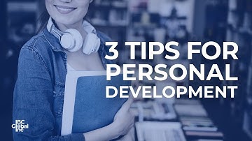 3 TIPS For Personal Development | IBC Global, Inc