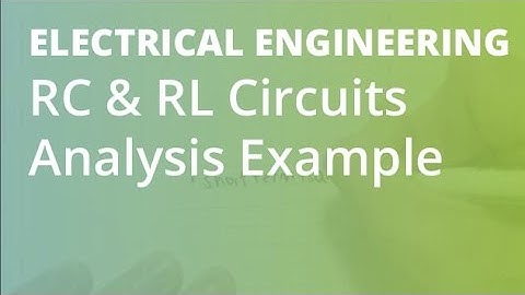 RC and RL Circuits Example 2 | Electrical Engineering