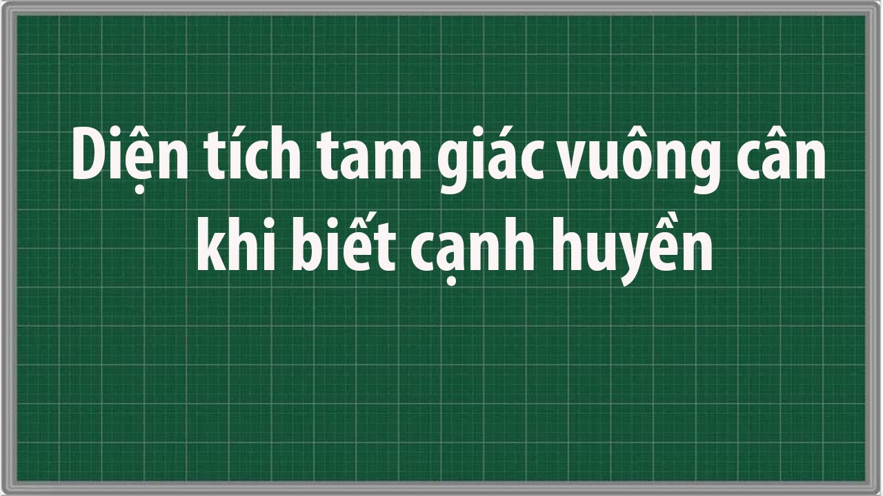 Giải thích chi tiết công thức tính diện tích tam giác cân