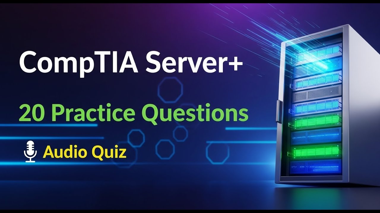 CompTIA Server+ Audio Quiz (20 Practice Questions) | Test Your ...