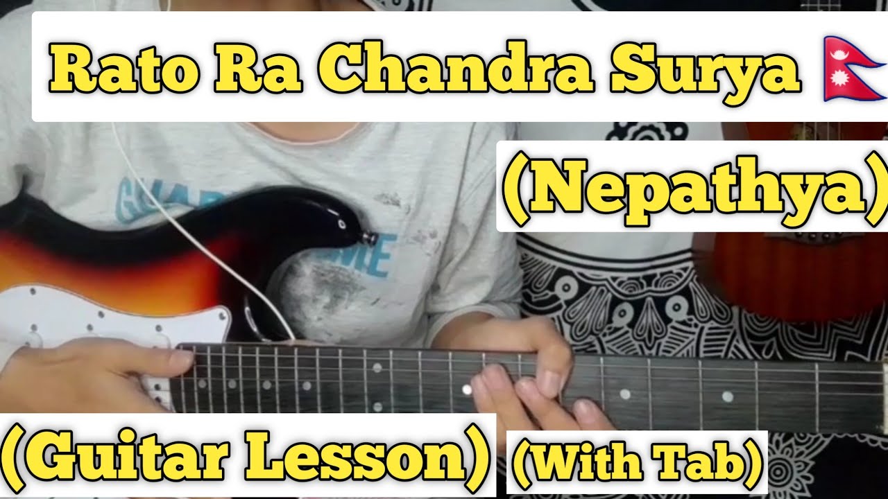 Rato Ra Chandra Surya   Nepathya  Guitar Lesson  Complete Tutorial with tab 