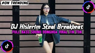 DJ HISLERIM STYLE SLOW BREAKBEAT FULL BASS SOUND DOUNGHUA VIRAL TIKTOK