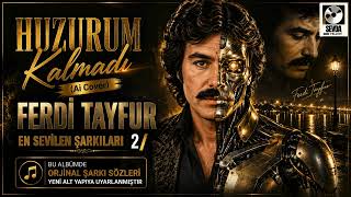 Huzurum Kalmadı (Ai Cover) - Ferdi Tayfur En Sevilen Şarkıları 2 Resimi