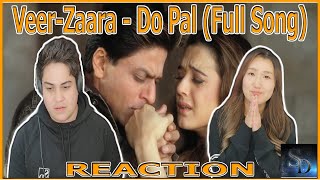 Veer-Zaara - Do Pal Song Reaction! | Shah Rukh Khan | Preity Zinta | Lata Mangeshkar | Sonu Nigam