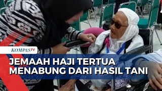 Menabung dari Hasil Tani, Lansia 94 Tahun Jadi Calon Haji Tertua Asal Lampung!
