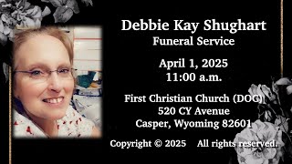 April 1, 2025, Debbie Shughart Funeral