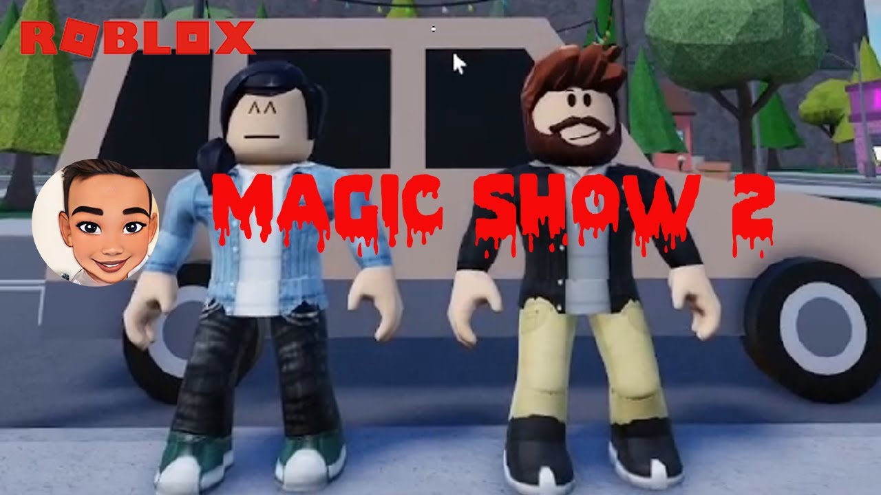 Roblox Magic Show 2 YouTube 
