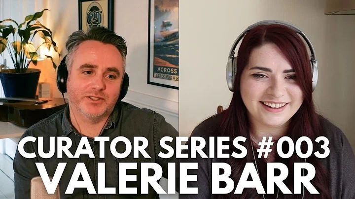Curator Series #003: Valerie Barr, Asturias and th...