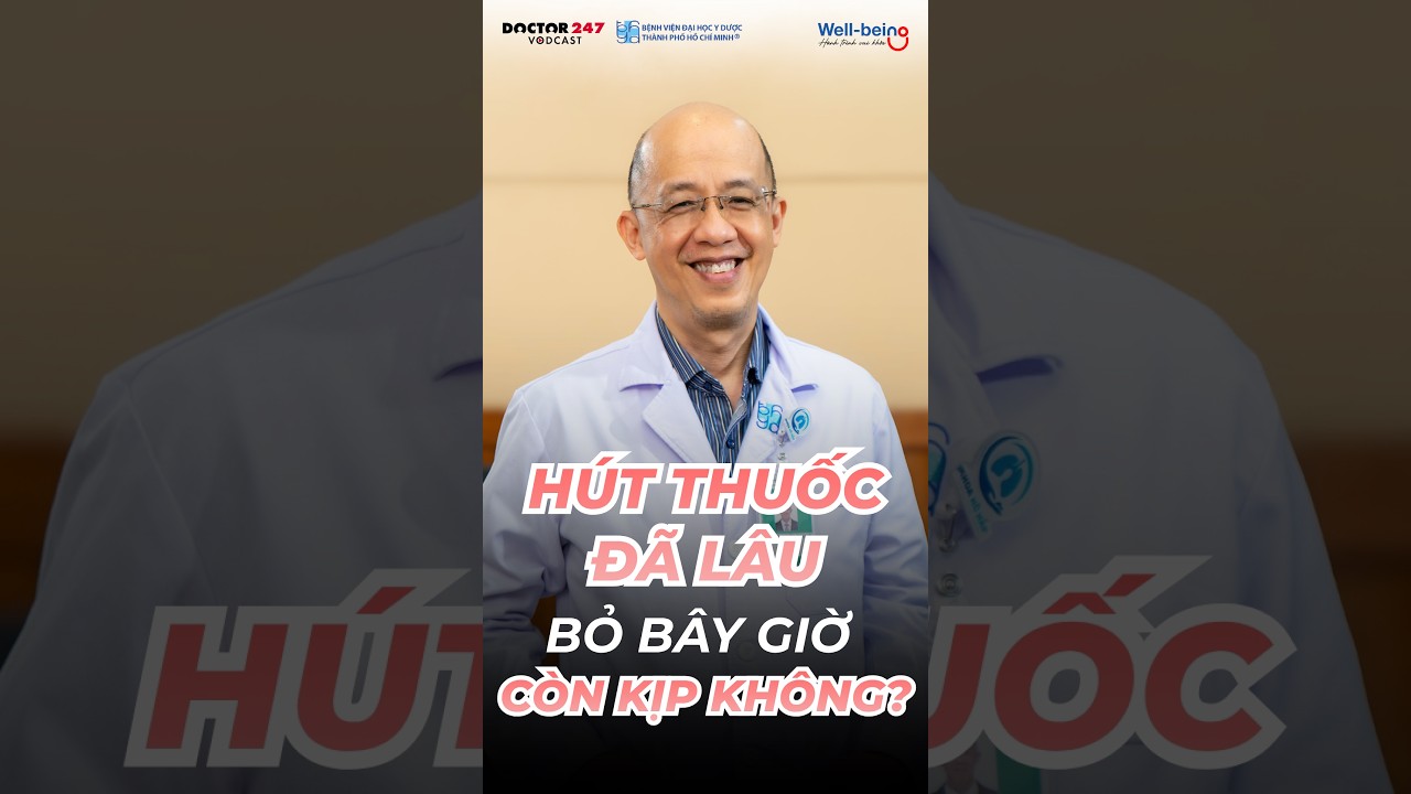 HÃºt thuá»‘c Ä‘Ã£ lÃ¢u, bá» bÃ¢y giá» cÃ²n ká»‹p khÃ´ng? #wellbeing #podcast