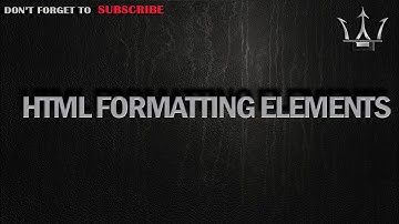 HTML FORMATTING ELEMENTS