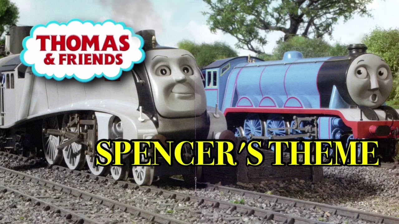 Thomas & Friends Spencer The Silver Engine's Theme YouTube
