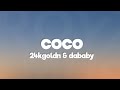 24kGoldn - Coco (Lyrics) ft. DaBaby