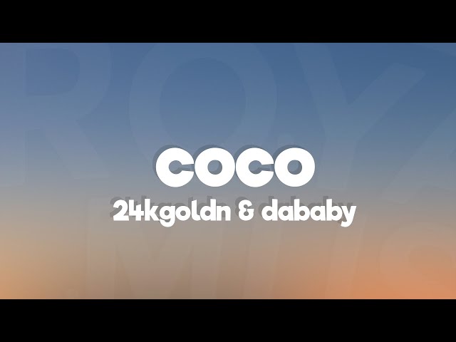 洋楽 coco 24kGoldn - Coco (Clean - Lyrics) ft. DaBaby - YouTube