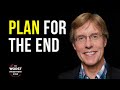 Plan for the end  dr chris stout