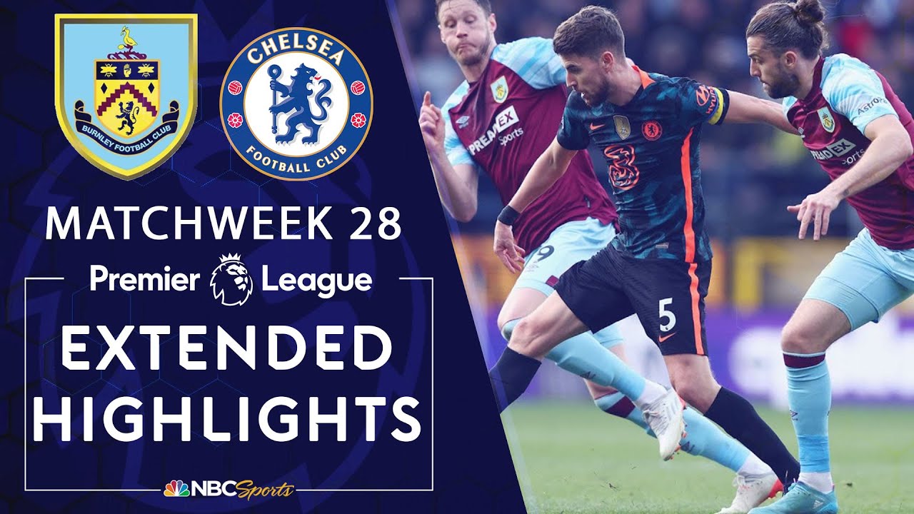 Burnley v. Chelsea | PREMIER LEAGUE HIGHLIGHTS | 3/5/2022 | NBC Sports