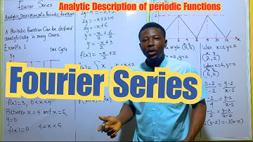 Fourier Series PERIODIC FUNCTION ANALYSIS 1