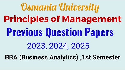 Principles of Management | Previous Question Papers 2023,2024,2025 | BBA., 1st semester | OU