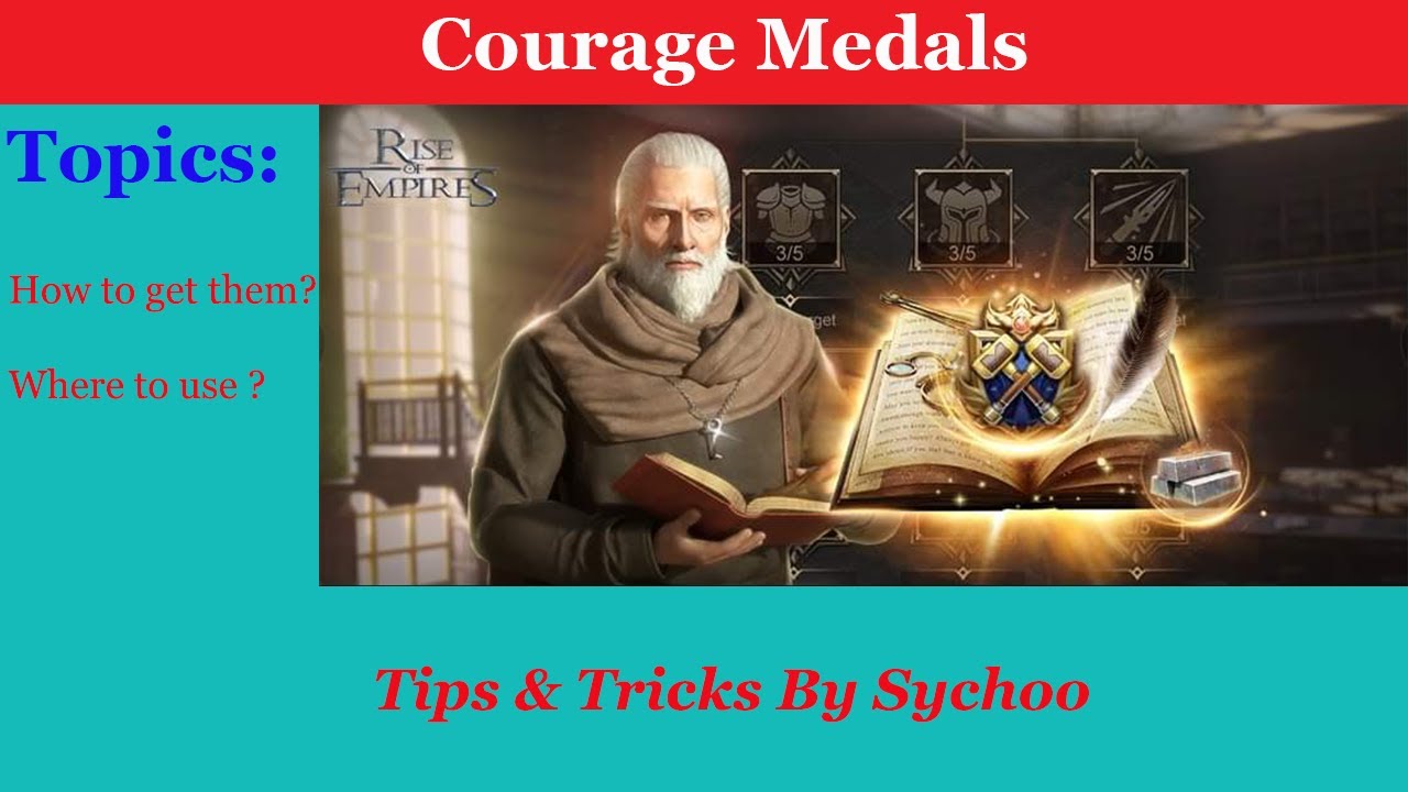How to Get Courage Medals ??? - Rise of Empires || Sychoo Strategy